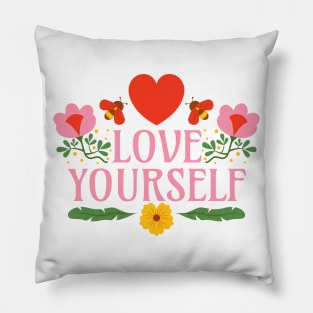 Love Yourself  - Self-Love is Self-Care Pillow