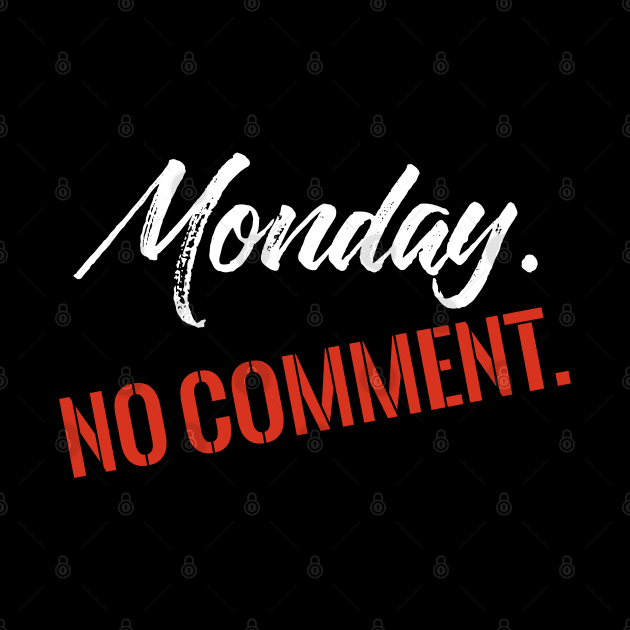 Monday No Comment by Dojaja