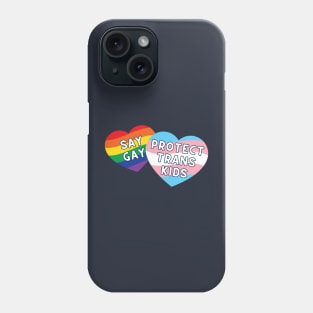 Say gay & protect trans kids Phone Case