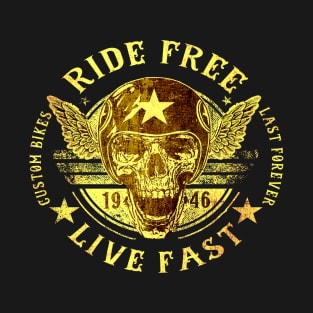 Live Fast Ride Free T-Shirt