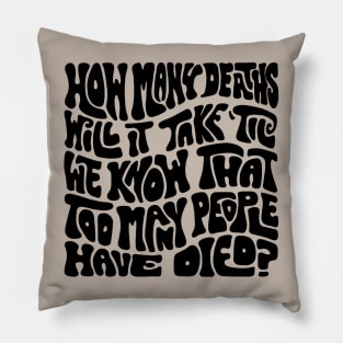 How Many Deaths Will It Take Word Art Pillow