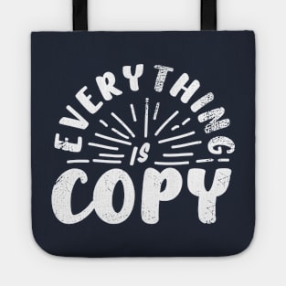 Everything is copy - Nora Ephron Tote