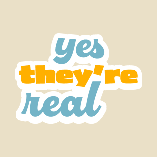 Yes They're Real T-Shirt