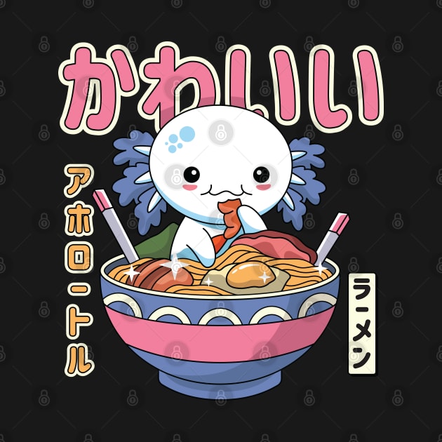 Kawaii Axolotl Enjoying Ramen by spacedowl