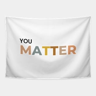 You Matter Tapestry