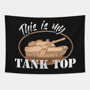 MILITARY / FUNNY STATEMENT: This Is My Tank Top Tapestry