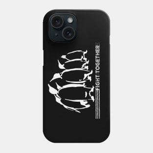 We fight together Tshirt Phone Case