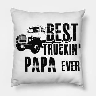 Trucker - Best Truckin' Papa ever Pillow