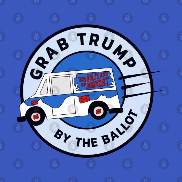 Grab Trump by the ballot - The delivery of democracy by guayguay