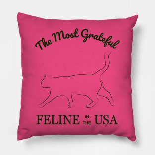 The Most Grateful Feline in the USA Pillow