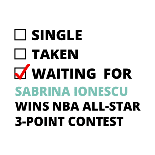 Sabrina Ionescu - Waiting For Sabrina Ionescu Wins All-Star 3-Point Contest T-Shirt