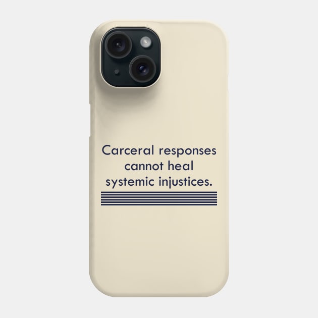 Criminal Justice Reform Phone Case by ericamhf86