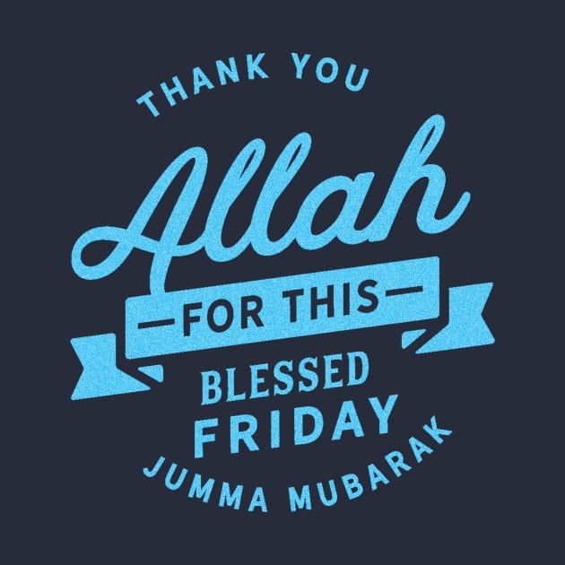 Thank You ALLAH For This Blessed Friday Jumma Mubarak by Hason3Clothing
