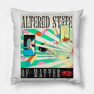 Altered State of Matter Pillow