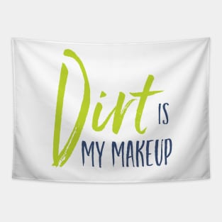 Funny ATV Dirt is My Makeup Tapestry