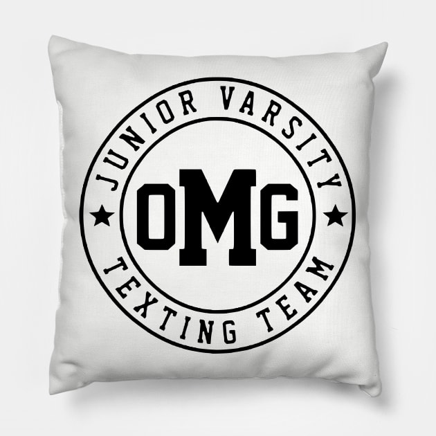 Junior Varsity Texting Team Pillow by flimflamsam