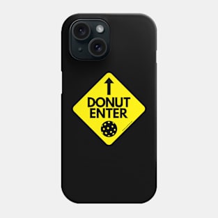 Donut Enter the Kitchen! Pickleball design. Phone Case