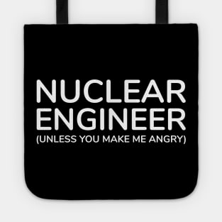 funny nuclear engineer quote Tote