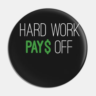 Hard work pays off shirt mask Pin