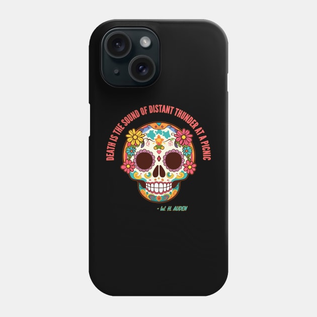 Halloween Sugar Skull Death Quote by Auden Phone Case by DanielLiamGill