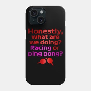 Formula 1 meme - Sebastian team radio quote: Honestly what are we doing? Racing or ping pong? | Racing car Phone Case