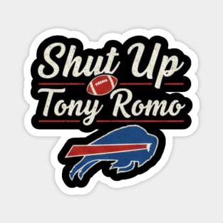 Shut Up Tony Romo Magnet
