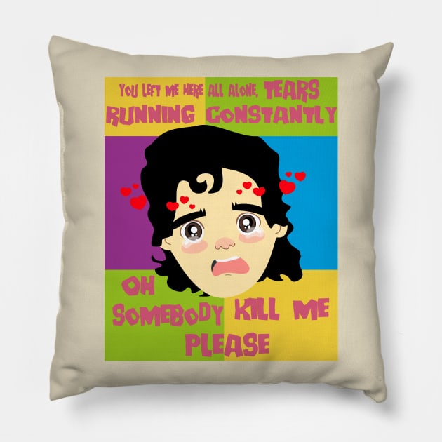 Somebody Kill Me Pillow by Brunaesmanhott0