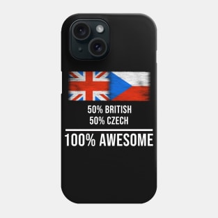 50% British 50% Czech 100% Awesome - Gift for Czech Heritage From Czech Republic Phone Case