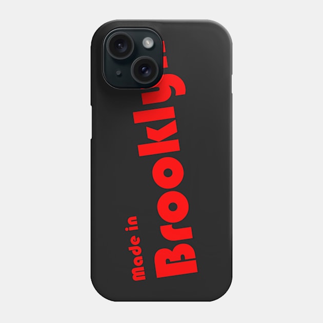 Made in Brooklyn Phone Case by mike11209