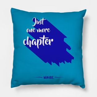 Just one more chapter Pillow