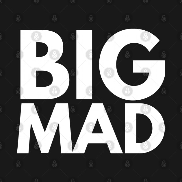 Big Mad by Abeer Ahmad