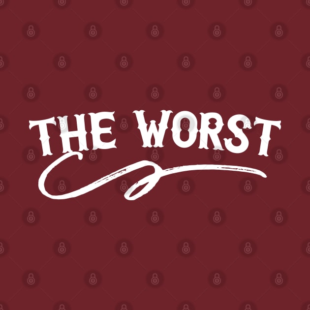 The Worst / Nihilist Lover Design by DankFutura