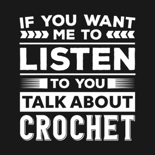 Talk About Crochet T-Shirt