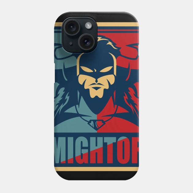 Mightor Phone Case by iMAK