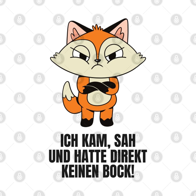 Ich Kam, Sah und Hatte Direkt Keinen Bock! Roter Fuchs by T-Shirt Dealer