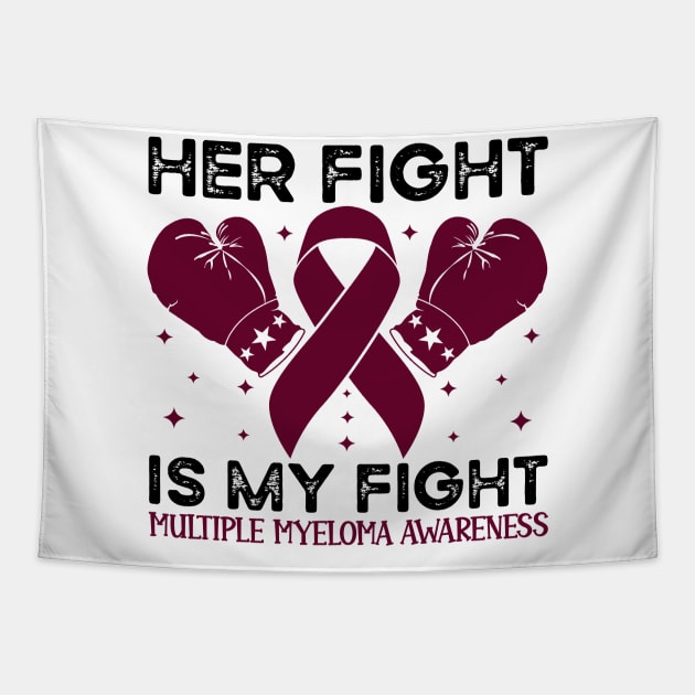 Her Fight is My Fight Multiple Myeloma Awareness Tapestry by Geek-Down-Apparel