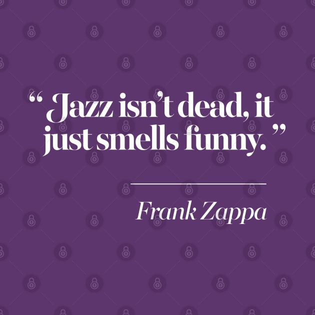 Jazz Isn't Dead, It Just Smells Funny by DankFutura