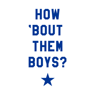 How 'Bout Them Boys? II T-Shirt