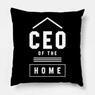 Ceo Of The Home - Mother's Day Funny Gift Pillow