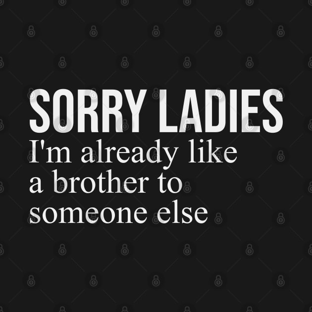 sorry ladies im already like a brother by GW ART Ilustration