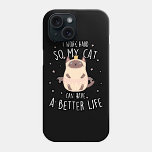 Siamese Cat I Work Hard Phone Case