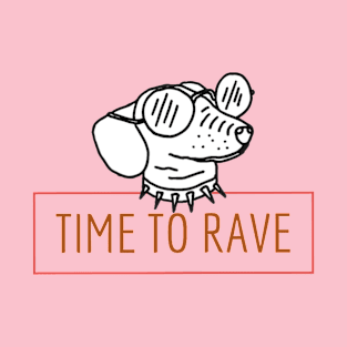 Time to rave T-Shirt