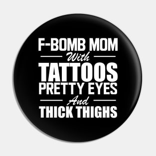 Tattooed Mom - F Bomb mom with tattoos pretty eyes and thick thighs w Pin