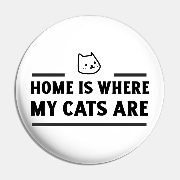 Home is where my cats are Pin by Purrfect Shop