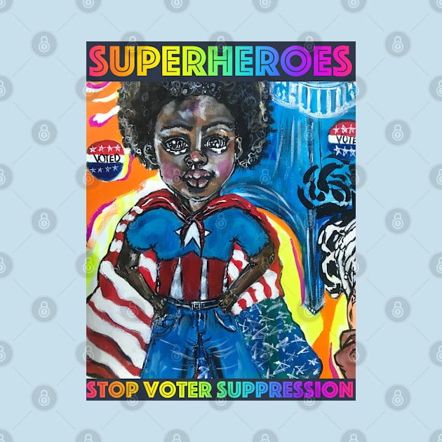 Superheroes Stop Voter Suppression by Fun by Momma Rain