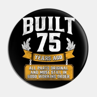 Funny 75th Birthday B-Day Gift Saying Age 75 Year Joke Pin