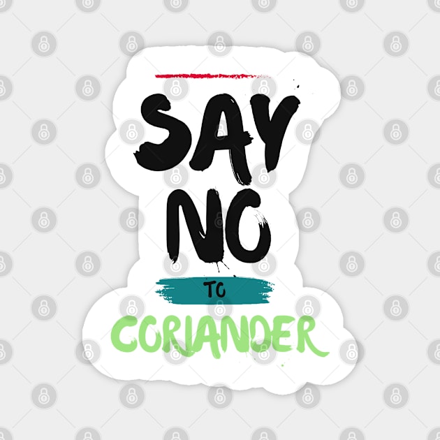 I Hate Coriander Magnet by dudelinart