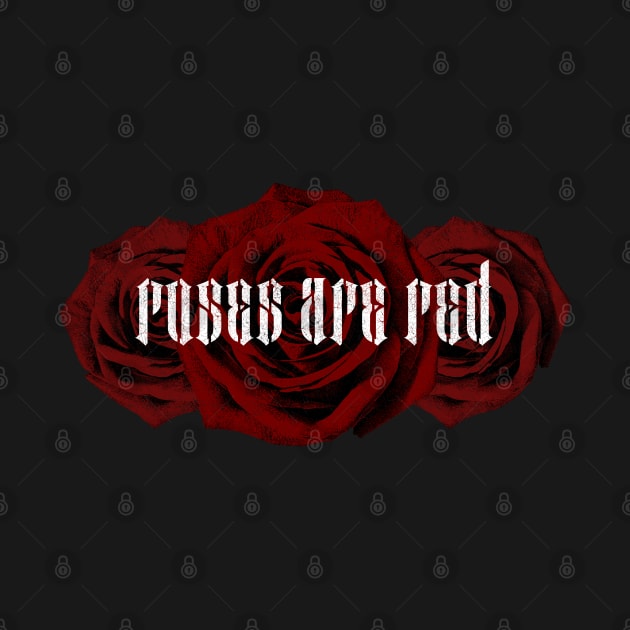 ROSES ARE RED by Aries Custom Graphics