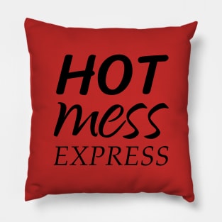 Hot Mess Express Pillow