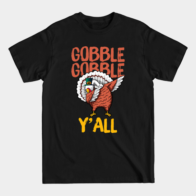 Disover Dabbing Turkey Thanksgiving Day - Dabbing Turkey Thanksgiving Day - T-Shirt